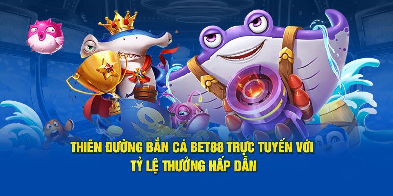 Nhiều siêu phẩm có mặt tại Bet88 để mọi người trải nghiệm thực tế 